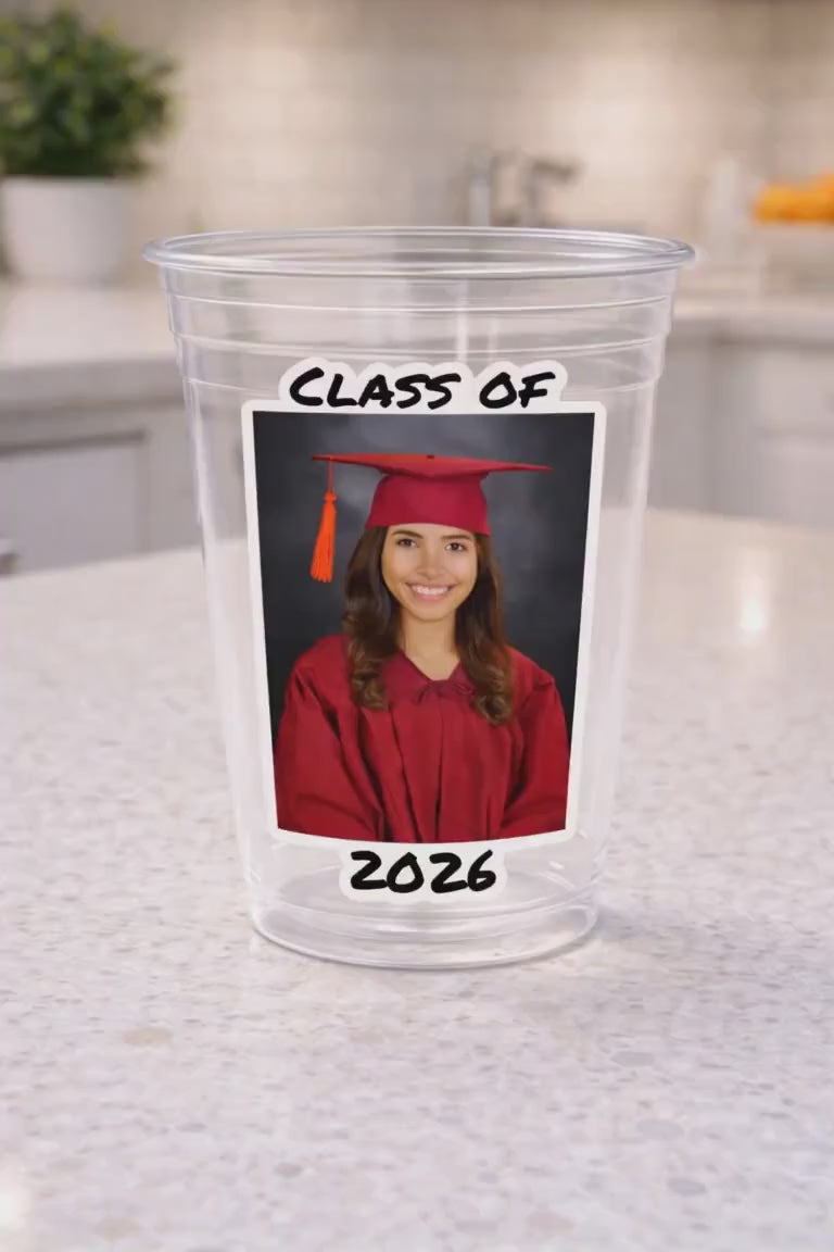 Custom Graduation Cups Custom Plastic Cups Personalized Photo Graduation Cups Custom Grad Photo Cups 2026 Graduation Party Cups Grad Favors