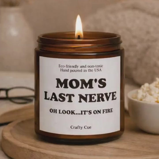 Mom's Last Nerve Scented Soy Candle, Gift for Mom Candle, Funny Mom Candle Gift, Funny Candle, Funny Gift for Mother, Mothers Day Candle