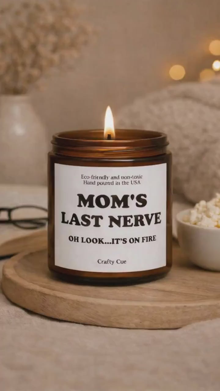 Mom's Last Nerve Scented Soy Candle, Gift for Mom Candle, Funny Mom Candle Gift, Funny Candle, Funny Gift for Mother, Mothers Day Candle