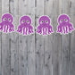 Octopus Banner, Octopus Garland, Octopus Birthday, Octopus Decorations, Under The Sea