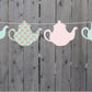 Tea Party Garland, Tea Party Decorations, Tea Party Banner