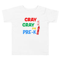 Cray Cray for Pre-K Toddler Short Sleeve Tee