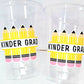 KINDERGARTEN GRADUATION CUPS - Kindergarten Graduation Cups 2022 Graduation Cups Graduation Party Graduation 2022 Party Favors Kinder Party