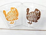 Gobble Till You Wobble Cups Turkey Cups Thanksgiving Cups Thanksgiving Dessert Cups Thanksgiving Dinner Favors Thanksgiving Favors Turkey