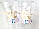GENDER REVEAL Party Cups - Just Here for The Sex Cups Favors It's A Boy It's A Girl Cups He or She Gender Reveal Decorations Baby Shower