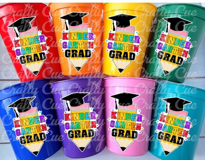 KINDERGARTEN GRADUATION CUPS - Kindergarten Graduation Cups 2023 Graduation Cups Graduation Party Graduation 2023 Party Favors Kinder Party
