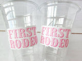 COWGIRL PARTY CUPS - First Rodeo Cups Cowgirl Cups Cowgirl Party Decorations Cowgirl Bachelorette Party Cowgirl Hat Birthday Rodeo Party