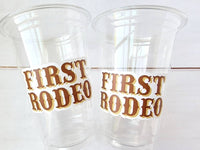 COWBOY PARTY CUPS - First Rodeo Cups Cowgirl Cups Cowgirl Party Decorations Cowgirl Bachelorette Party Cowgirl Hat Birthday Rodeo Party