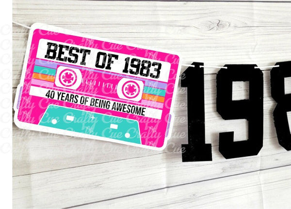 BEST OF 1983 - 40th Birthday Banner 1983 Banner 1983 Party Decorations 40th Party Decorations 40th Party Banner 40 Birthday Party Banner 80s