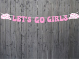 COWGIRL PARTY BANNER Let's Go Girls Banner Cowgirl Birthday Banner Cowgirl Cowgirl Party Banner Decorations Bachelorette Party Banner