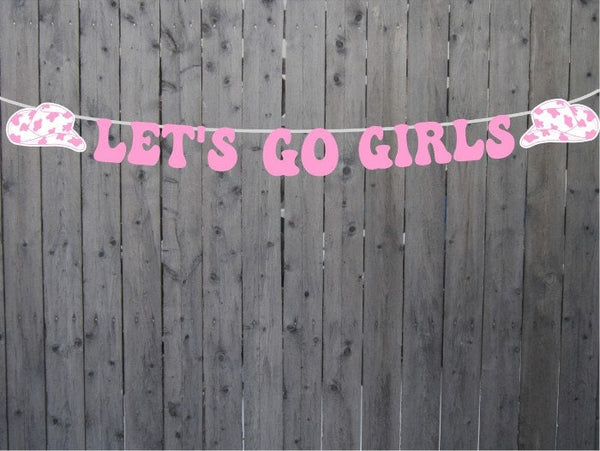 COWGIRL PARTY BANNER Let's Go Girls Banner Cowgirl Birthday Banner Cowgirl Cowgirl Party Banner Decorations Bachelorette Party Banner