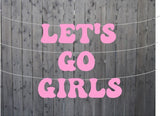 COWGIRL PARTY BANNER Let's Go Girls Banner Cowgirl Birthday Banner Cowgirl Cowgirl Party Banner Decorations Bachelorette Party Banner