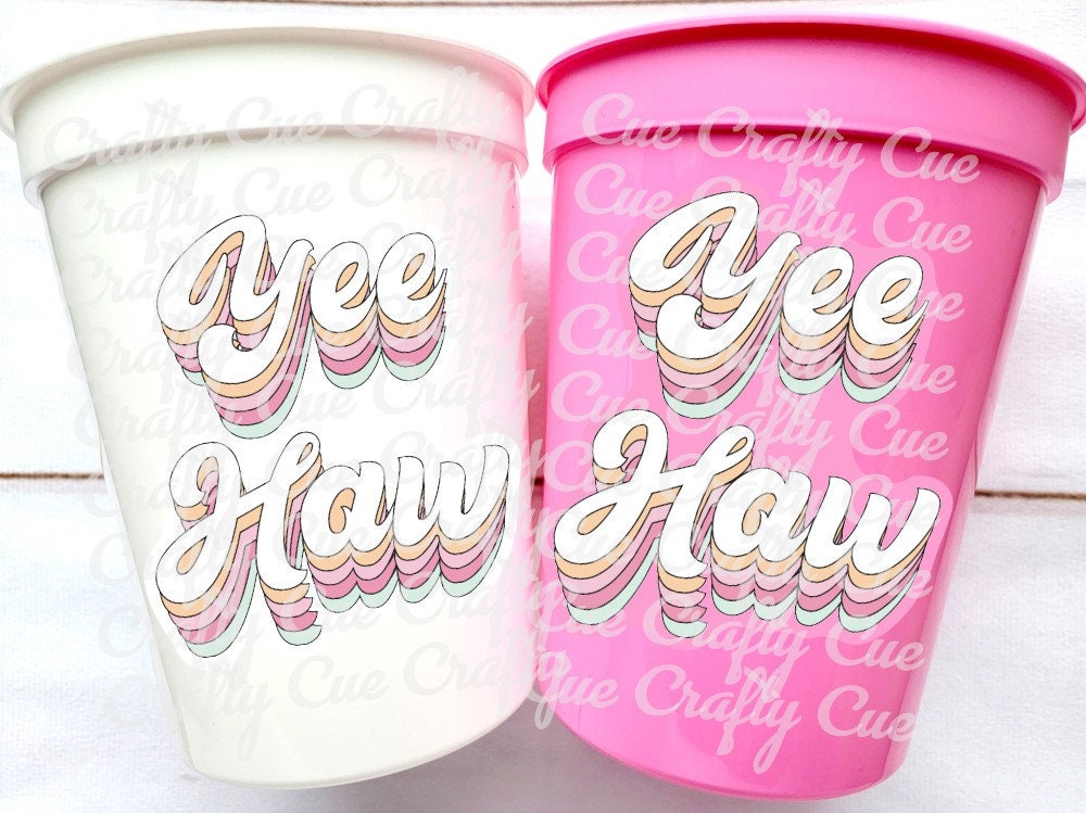 COWGIRL PARTY CUPS - YeeHaw Let's Go Girls Party Cups Cowgirl Cups Cowgirl Party Decorations Cowgirl Bachelorette Party Birthday Rodeo Party