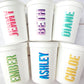 PERSONALIZED NAME CUPS Party Cups Bachelorette Party Cups Personalized Shadow Name Cup Customized Name Cups Personalized Name Birthday Gift