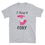 I keep It Foxy Shirt, Short-Sleeve Unisex T-Shirt