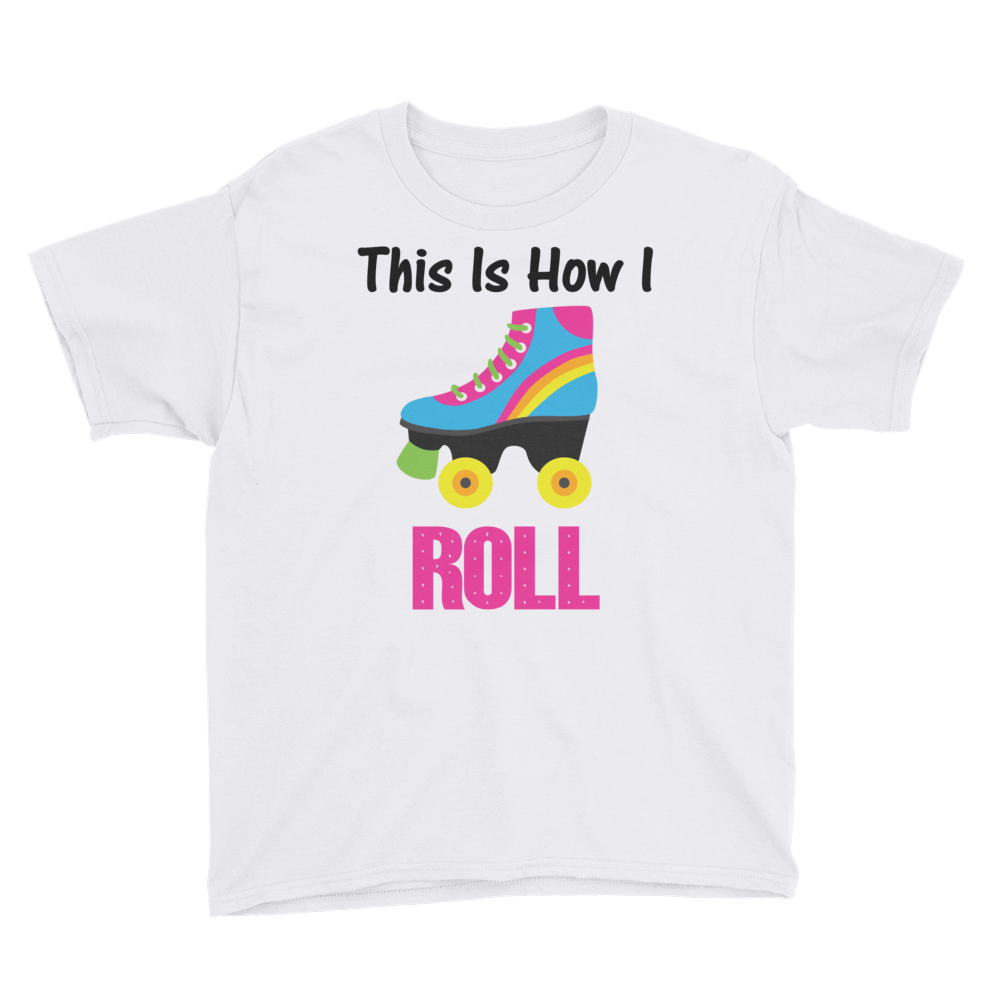 This is How I Roll T-shirt, Youth Short Sleeve T-Shirt