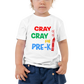 Cray Cray for Pre-K Toddler Short Sleeve Tee