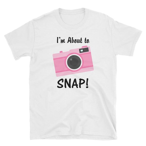 I'm About to SNAP T'shirt, Funny T-Shirts, Funny Shirts