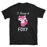 I keep It Foxy Shirt, Short-Sleeve Unisex T-Shirt