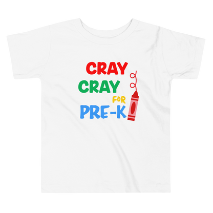Cray Cray for Pre-K Toddler Short Sleeve Tee