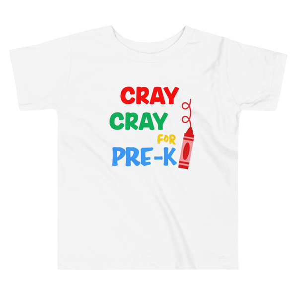 Cray Cray for Pre-K Toddler Short Sleeve Tee
