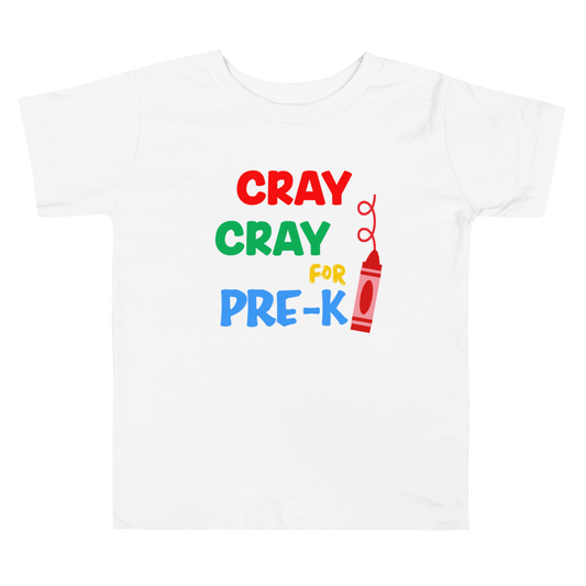 Cray Cray for Pre-K Toddler Short Sleeve Tee